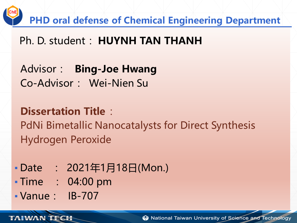 PHD oral defense of Chemical Engineering Department -本系黃炳照博士班研究生HUYNH TAN THANH擬申請參加博士學位考試1100118